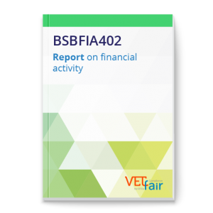 BSBFIA402 Report on financial activity