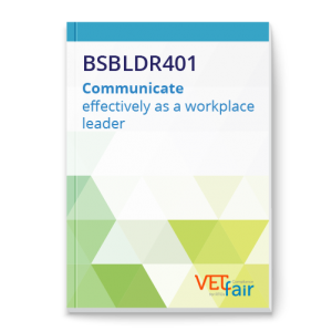BSBLDR401 Communicate effectively as a workplace leader