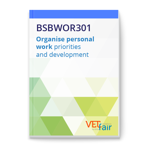 BSBWOR301 Organise personal work priorities and development